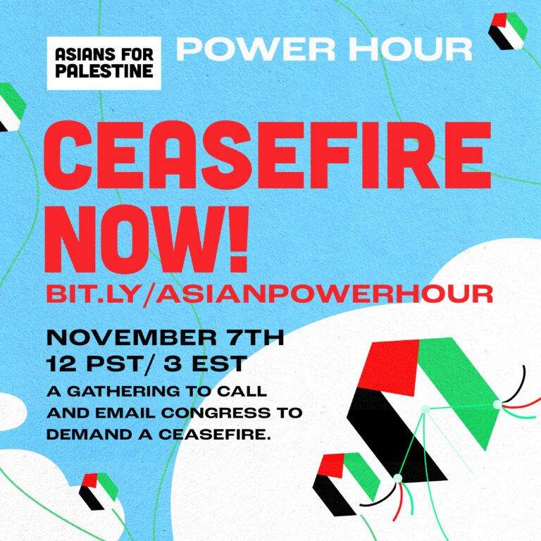“CEASEFIRE NOW!” in big red letters, “bit.ly/asianpowerhour”, the link to RSVP in smaller red letters below, “November 7th, 12 PST / 3 PST” in bold black text with “A GATHERING TO CALL AND EMAIL CONGRESS TO DEMAND A CEASEFIRE” in smaller text below. The background is a blue sky with clouds, multiple kites are flying with the Palestinian flag design.