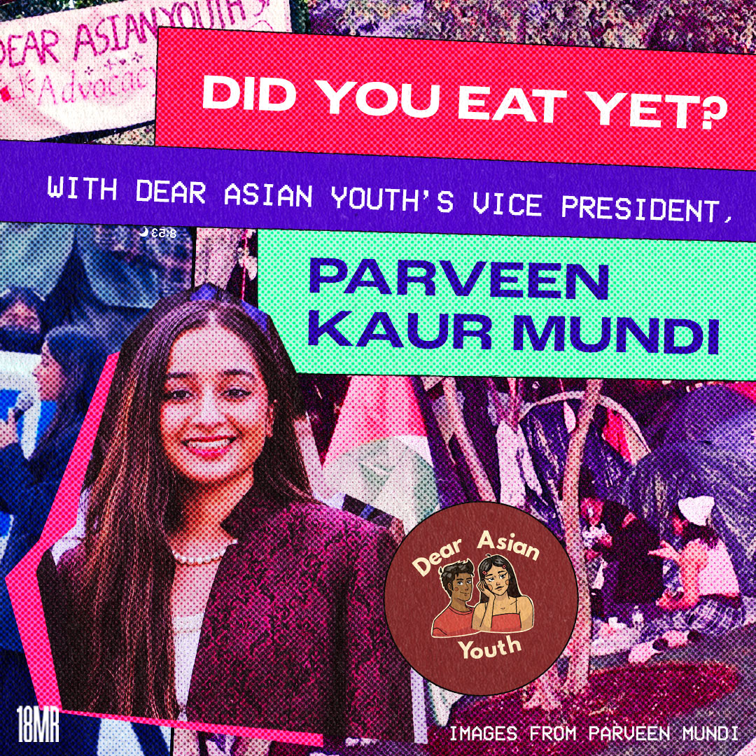 Did You Eat Yet? Aug 2024 with Parveen from Dear Asian Youth